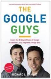 The Google Guys - Inside The Brilliant Minds Of Google Founders