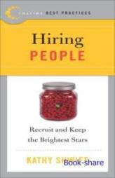 Best Practices: Hiring People: Recruit and Keep the Brightest Stars