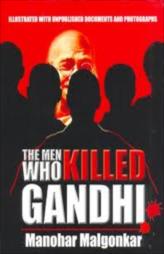 The Men Who Killed Gandhi