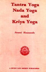 Tantra Yoga Nada Yoga And Kriya Yoga