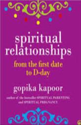 Spiritual Relationships from the First Date To D-Day