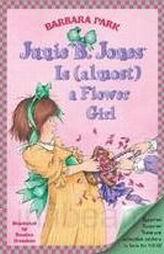 Junie B. Jones Is ( Almost ) Flower Girl