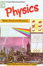 Physics - Matter, Energy and Mechanics