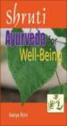 Shruti : Ayurveda For Well-Being