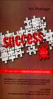 Success 24/7: Ten Sure Ways To Corporate And Personal Success