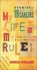 My Life, My Rules: Stories of 18 Unconventional Careers