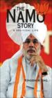 The Namo Story : A Political Life