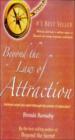 Beyond The Law Of Attraction