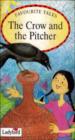 Favourite Tales : The Crow And The Pitcher
