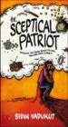 The Sceptical Patriot : Exploring the Truths Behind the Zero and Other Indian Glories