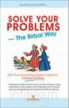 Solve Your Problems -The Birbal way