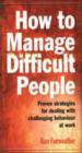 How To Manage Difficult People