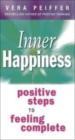 Inner Happiness - Positive Steps To Feeling Complete
