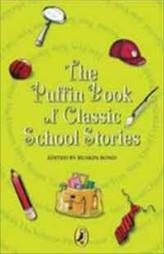 The Puffin Book of Classic School Stories