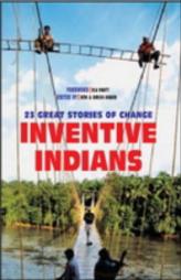 Inventive Indians - 23 Great Stories Of Change