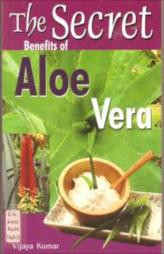 The Secret Benefits Of Aloe vera