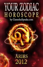 Aries - Your Zodiac Horoscope 2012