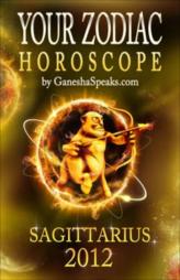 Sagittarius - Your Zodiac Horoscope 2012