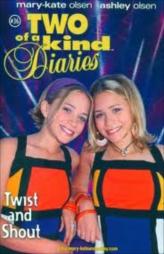 Two Of A Kind Diaries Diaries - Twist And Shout
