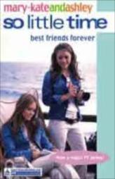 Best Friends Forever : So Little Time