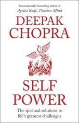 Self Power : The Spiritual Solutions to Life's Greatest Challenges