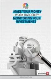 Make Your Money Work Harder by Monitoring Your Investments