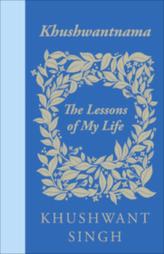 Khushwantnama: The Lessons of My Life