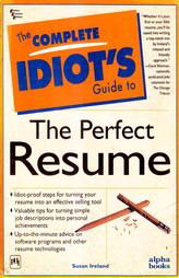The Complete Idiots Guide To The Perfect Resume