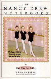The Nancy Drew NoteBooks : Bad Day For Ballet