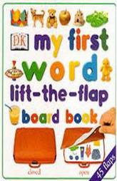 My First Word Lift-the-Flap Board Book