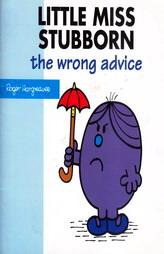 Little Miss Stubborn - The Wrong Advice