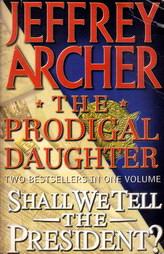 2 in 1 - The Prodigal Daughter And Shall We Tell The President?