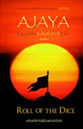 Ajaya - Epic of the Kaurava Clan (Book - 1)