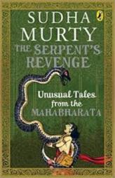 The Serpent's Revenge: Unusual Tales from the Mahabharata