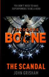 Theodore Boone : The Scandal (6)