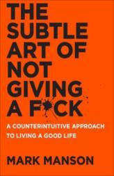 The Subtle Art of Not Giving a F*ck