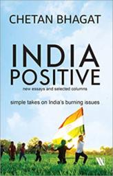 India Positive: New Essays and Selected Columns