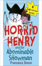 Horrid Henry and the Abominable Snowman