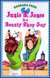 Junie B. Jones Is A Beauty Shop Guy