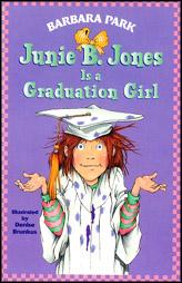 Junie B. Jones Is A Graduation Girl