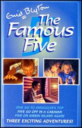 The Famous Five: Five Go To Smuggler'Stop,Five Go Off In A Caravan,Five On Kirren Island Again