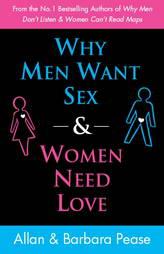 Why Men Want Sex and Women Need Love