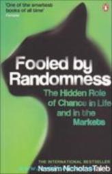 Fooled By Randomness: The Hidden Role Of Chance In Life And In The Markets