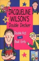 Double Act And Bad Girls