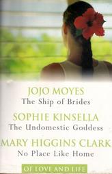Of Love And Life - The Ship Of Brides , The Undomestic Goddess , No Place Like Home