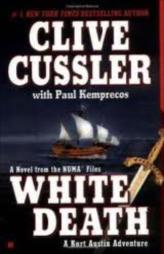 White Death: A Novel From The Numa Files