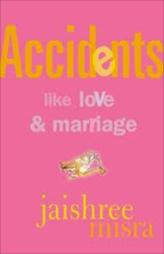 Accidents Like Love & Marriage