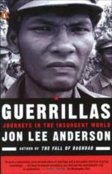 Guerrillas Journeys In The Insurgent World