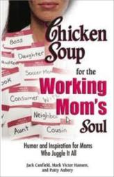 Chicken Soup for the Working Mom's Soul