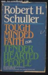 Tough Minded Faith For Tender Hearted People